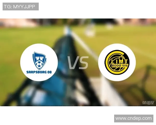 萨堡与博德闪耀的精彩对决揭示了足球战术与团队合作的重要性